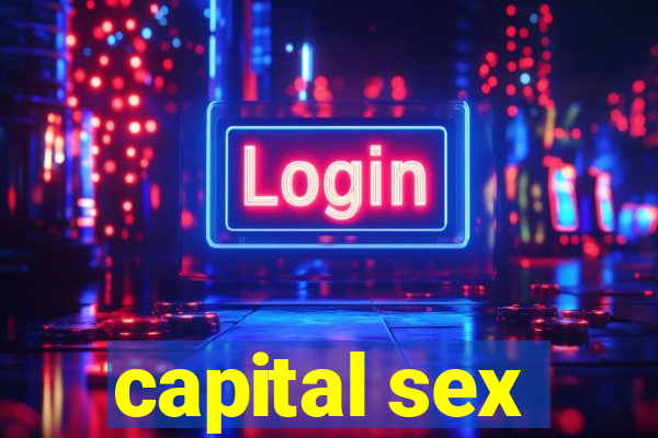 capital sex